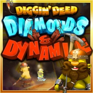 Diggin Deep: Diamonds and Dynamite